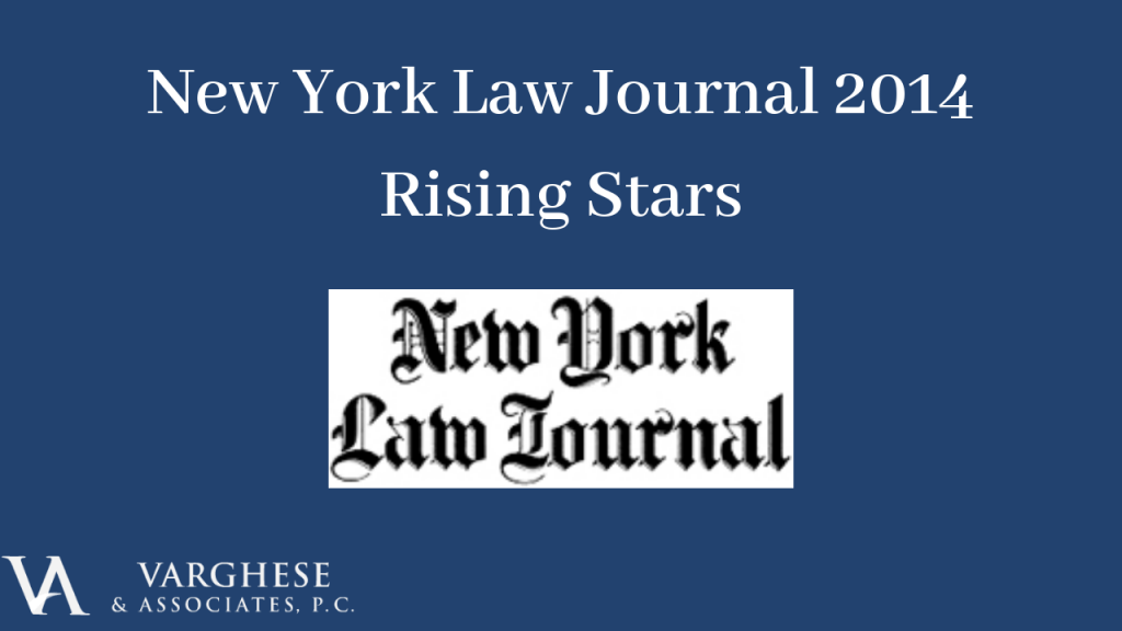 New York Law Journal 2014 Rising Stars | Varghese & Associates, P.C.