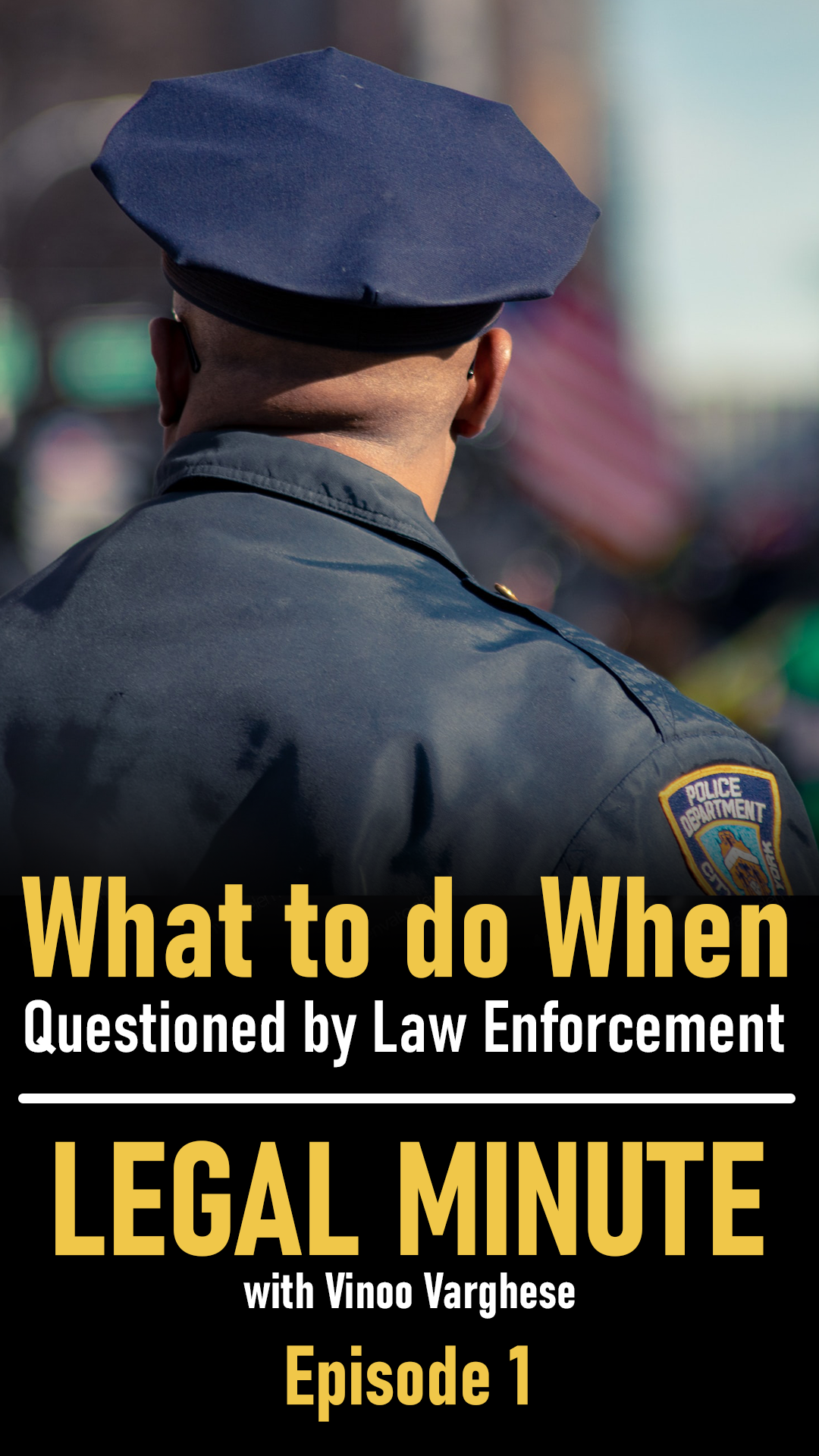 What to do when questioned by law enforcement