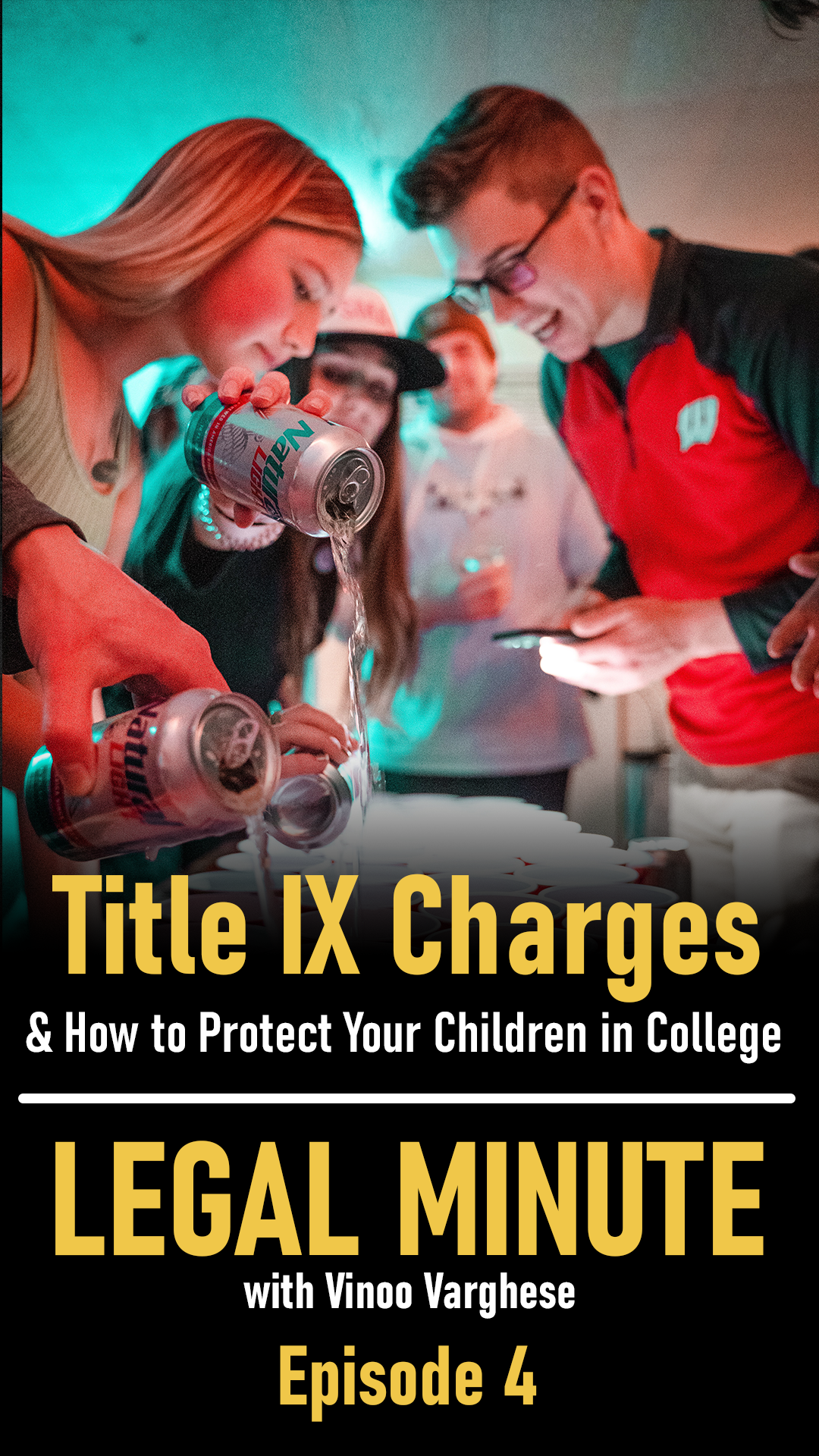 TItle IX Charges & How to Protect Your Children in College – Legal Minute Ep. 4