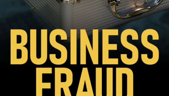 Business Fraud: What it is and how to fight the charges.