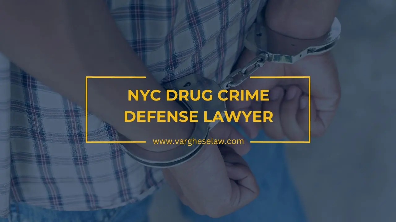 NYC Drug Crime Defense Lawyer